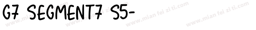 G7 Segment7 S5字体转换